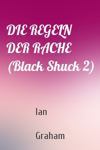 DIE REGELN DER RACHE (Black Shuck 2)