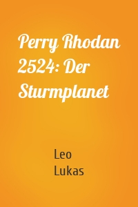 Perry Rhodan 2524: Der Sturmplanet