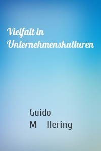 Vielfalt in Unternehmenskulturen