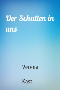 Der Schatten in uns