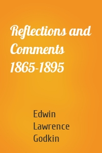 Reflections and Comments 1865-1895