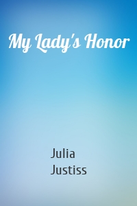 My Lady's Honor