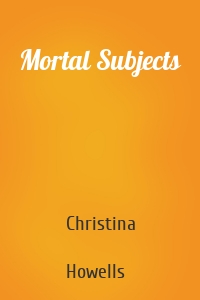 Mortal Subjects