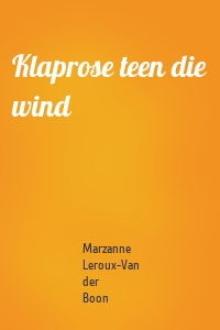 Klaprose teen die wind