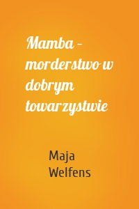 Mamba – morderstwo w dobrym towarzystwie