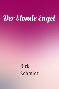 Der blonde Engel