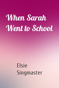 When Sarah Went to School