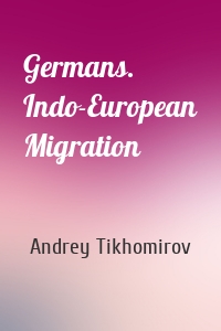 Germans. Indo-European Migration