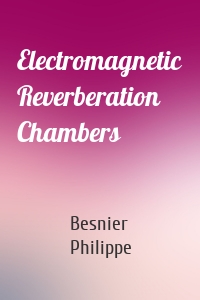 Electromagnetic Reverberation Chambers