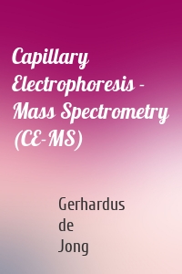 Capillary Electrophoresis - Mass Spectrometry (CE-MS)