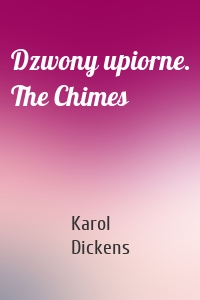 Dzwony upiorne. The Chimes