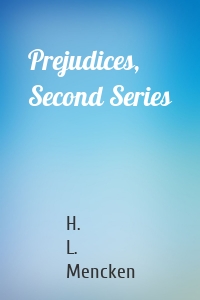 Prejudices, Second Series