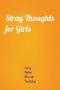 Stray Thoughts for Girls