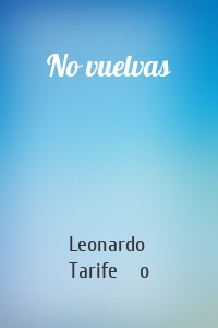 No vuelvas