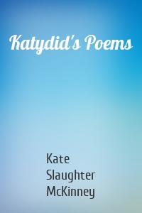 Katydid's Poems