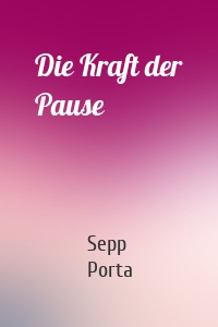 Die Kraft der Pause