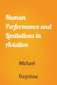 Human Performance and Limitations in Aviation