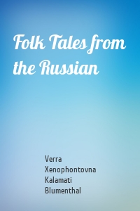 Folk Tales from the Russian