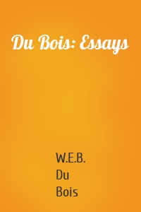 Du Bois: Essays