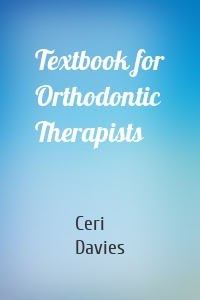 Textbook for Orthodontic Therapists