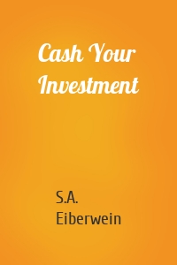 Cash Your Investment