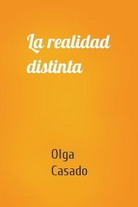 La realidad distinta