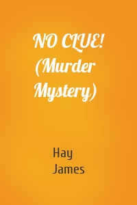 NO CLUE! (Murder Mystery)