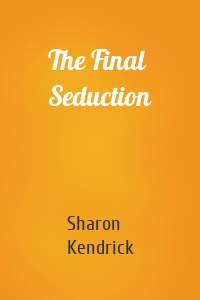 The Final Seduction