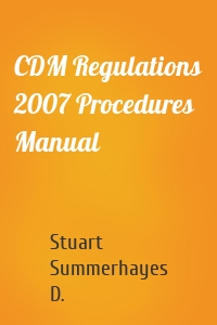 CDM Regulations 2007 Procedures Manual