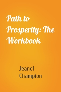 Path to Prosperity: The Workbook