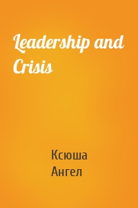 Leadership and Crisis