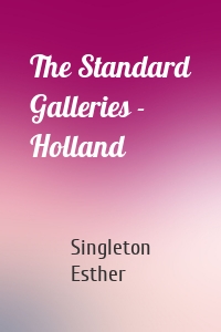 The Standard Galleries - Holland