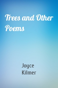 Trees and Other Poems