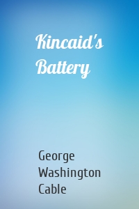 Kincaid's Battery