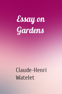 Essay on Gardens