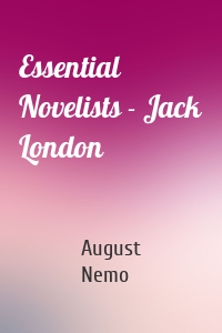 Essential Novelists - Jack London