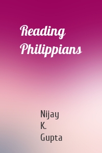Reading Philippians