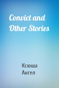 Convict and Other Stories