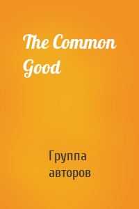 The Common Good