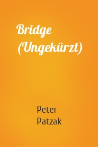 Bridge (Ungekürzt)