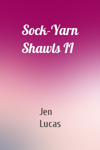 Sock-Yarn Shawls II