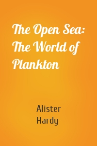 The Open Sea: The World of Plankton