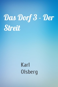 Das Dorf 3 - Der Streit