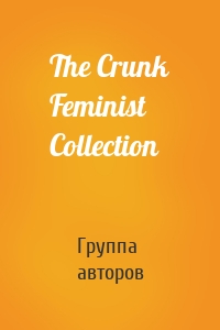 The Crunk Feminist Collection