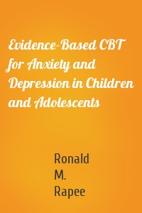 Evidence-Based CBT for Anxiety and Depression in Children and Adolescents