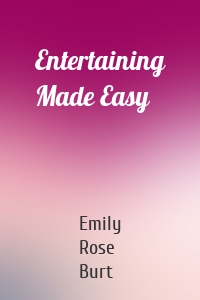 Entertaining Made Easy