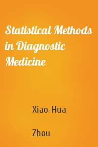 Statistical Methods in Diagnostic Medicine