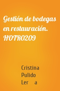 Gestión de bodegas en restauración. HOTR0209