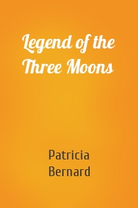 Legend of the Three Moons