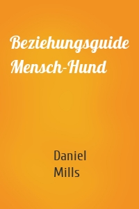 Beziehungsguide Mensch-Hund